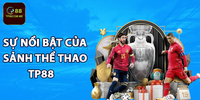 Giới thiệu chi tiết về thể thao TP88